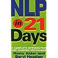 Read Nlp In 21 Days A Complete Introduction And Training Programme 