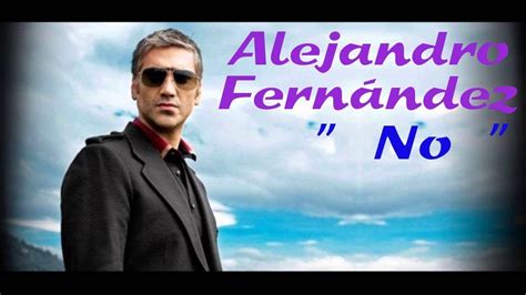 No Alejandro Fernandez Letra