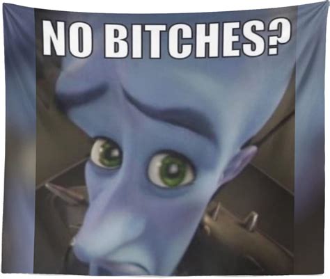 No Bithces Meme