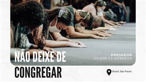Não Deixe De Congregar