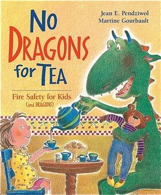No Dragons For Tea Fire Safety For Kids And Drago