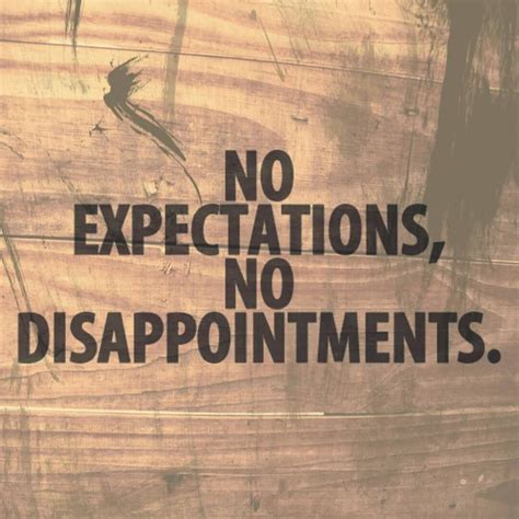 No Expectations Quotes