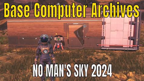 No Man S Sky Base Computer Archives Walkthrough