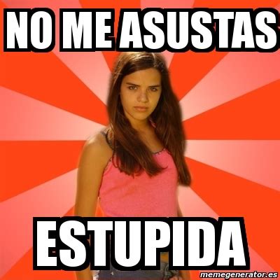 No Me Asustas