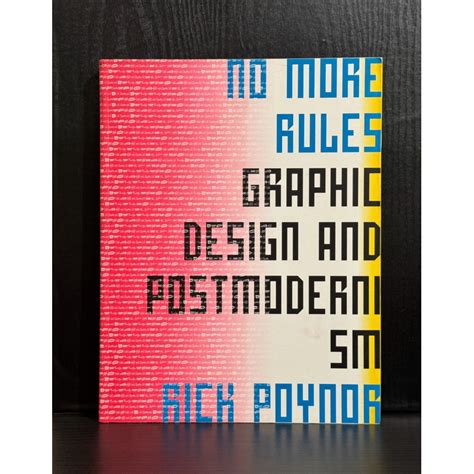 No More Rules Graphic Design And Postmodernism Mini