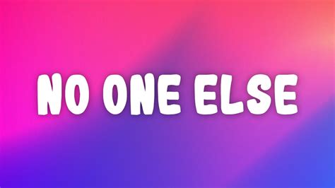 No One Else