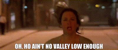 No Valley Low Enough
