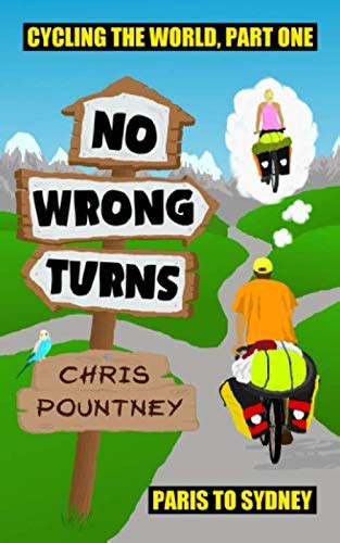 no wrong turns cycling the world part one paris t