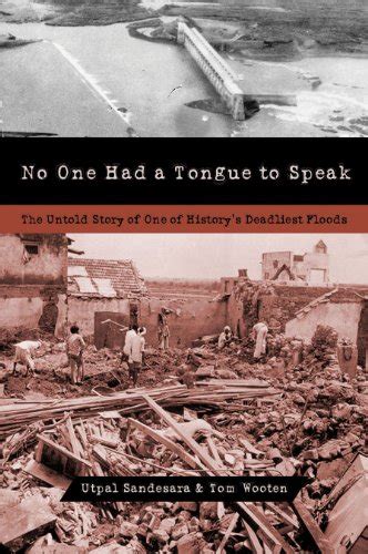 Download No One Had A Tongue To Speak The Untold Story Of One Of Historys Deadliest Floods 