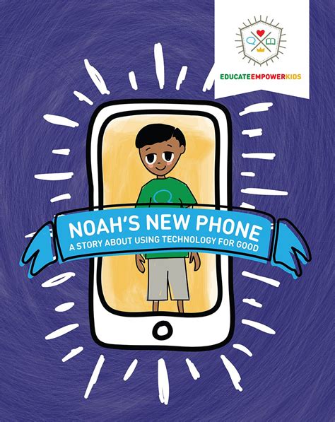 Download Noahs New Phone A Story About Using Technology For Good 
