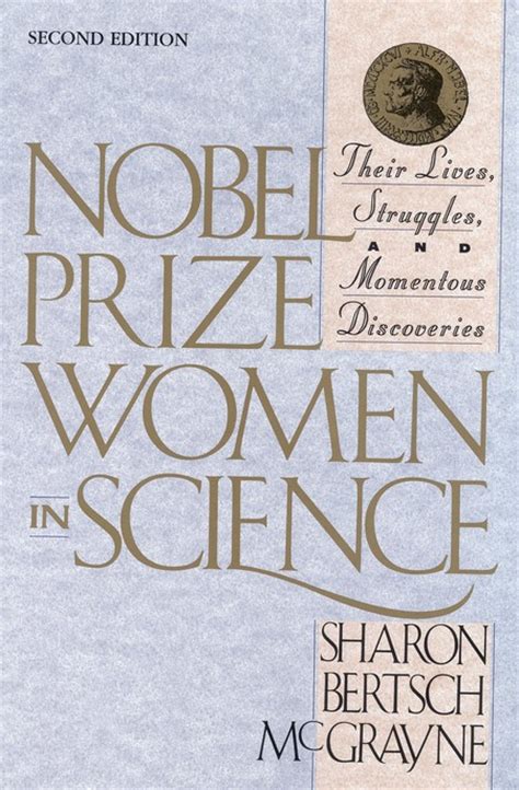 Full Download Nobel Prize Women In Science Their Lives Struggles And Momentous Discoveries Sharon Bertsch Mcgrayne 