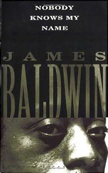 Read Online Nobody Knows My Name James Baldwin 