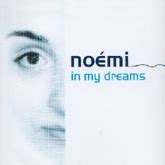 noemi in my dreams biography examples
