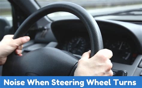 noise when steering wheel is turned