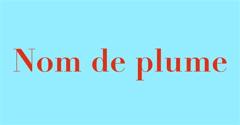 Nom De Plume