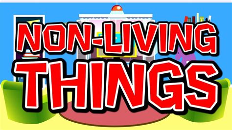 Non Living Things Science Song For Kids Elementary Elementary Life Science - Elementary Life Science