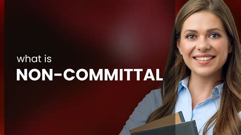 non-committal language