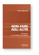 Download Non Fare Agli Altri Il Benessere In Una Societ Meno Ingiusta 