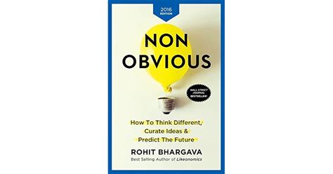 Full Download Non Obvious 2016 Edition How To Think Different Curate Ideas Predict The Future 