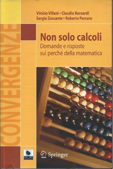 Download Non Solo Calcoli Domande E Risposte Sui Perch Della Matematica 