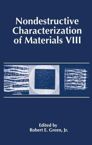 Nondestructive Characterization Of Materials Viii