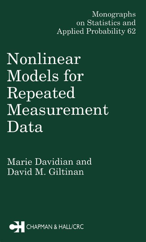 Nonlinear Models For Repeated Measurement Data Chapman Hallcrc Monographs On Statistics Applied Probability