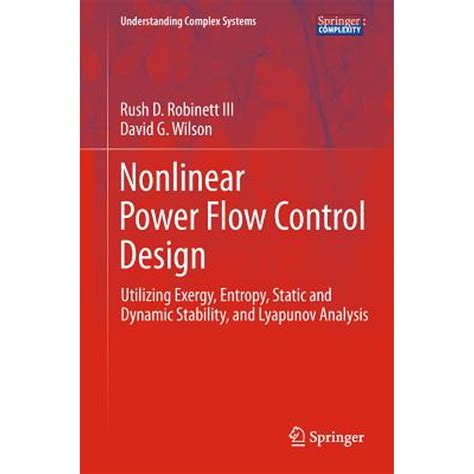 Nonlinear Power Flow Control Design Utilizing Exergy Entropy Static And Dynamic Stability And Lyapunov Analysis Understanding Complex Systems