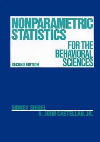 Nonparametric Statistics For The Behavioral Sciences