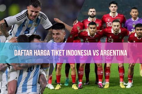 nonton indonesia vs argentina