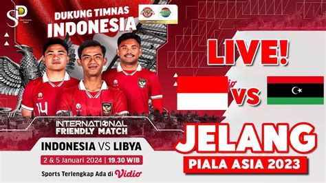 NONTON INDONESIA VS LIBYA：Simak Jadwal dan Link Nonton Piala AFF di Vision+