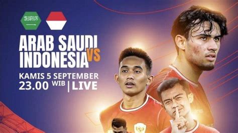 NONTON TIMNAS VS ARAB SAUDI DIMANA：Mulai Rp40 Ribu Bisa Nonton Online Sepuasnya Laga Piala AFF 2024,