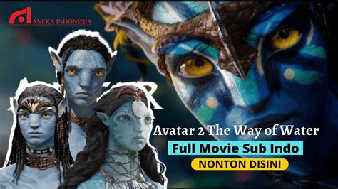 NONTON FILM AVATAR 2 - AVATAR Full Movie 2024: Pandora World