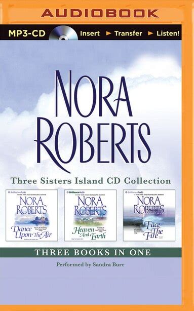 Read Nora Roberts Three Sisters Island Cd Collection Dance Upon The Air Heaven And Earth Face The Fire Three Sisters Island Trilogy 