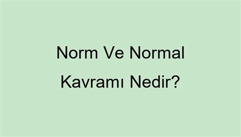 Norm Sapması Nedir