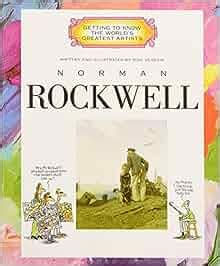 Read Norman Rockwell Getting To Know The Worlds Greatest Artists 