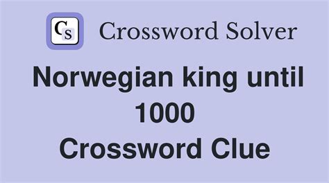 norwegian king Crossword Clue, Crossword Solver