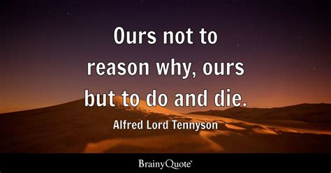 Not To Reason Why