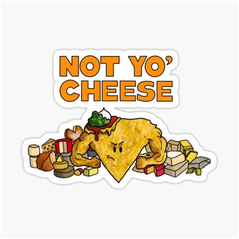 not yo cheese