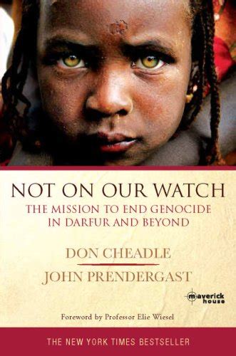 Read Online Not On Our Watch The Mission To End Genocide In Darfur And Beyond 