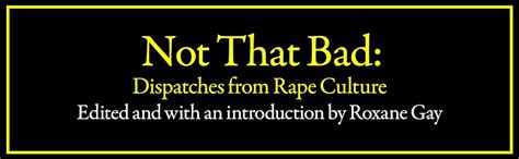 Read Not That Bad Dispatches From Rape Culture 