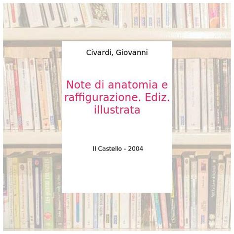 Read Note Di Anatomia E Raffigurazione Ediz Illustrata 