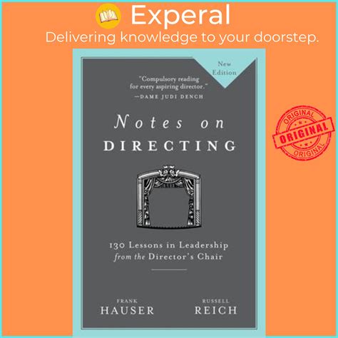 Notes On Directing 130 Lessons In Leadership From The Directors Chair Frank Hauser