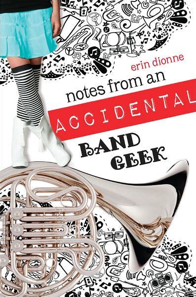 Full Download Notes From An Accidental Band Geek Erin Dionne 