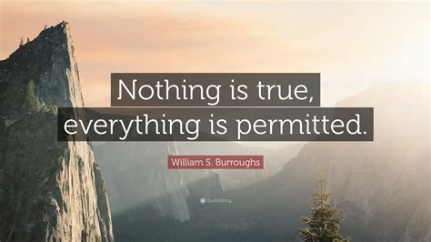 Nothing Is True Everything Is Permitted