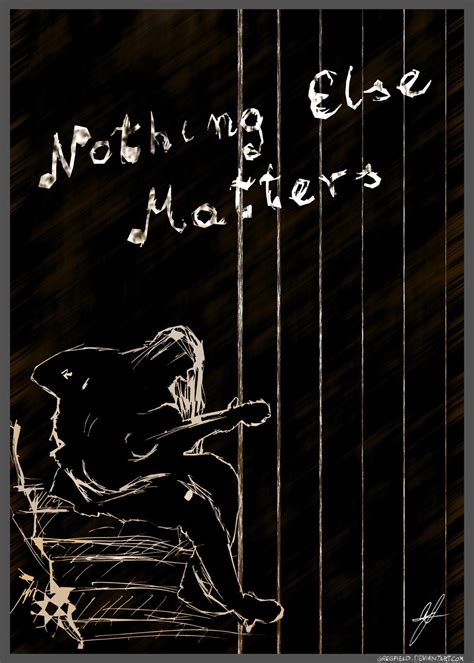 nothing else matters