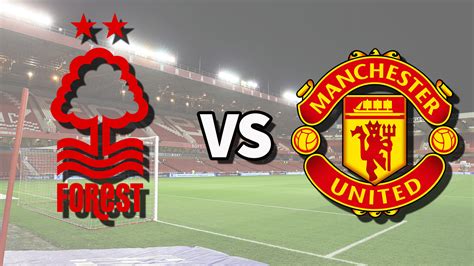 Manchester United vs Nottingham Forest live online: score, goals,