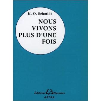 Nous Vivons Plus D Une Fois