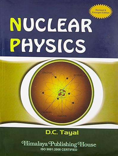 Nuclear Physics By D C Tayal
