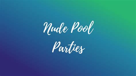 nude pool parties