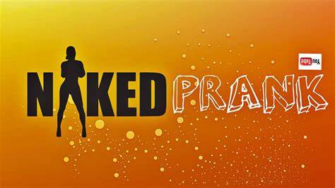 nude pranks
